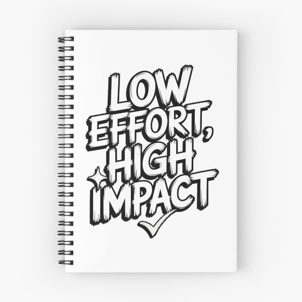 Item preview, Low Effort High Impact Design | Funny Productivity Efficiency Slogan | Minimal Effort Motivation Gift designed and sold by pixelpopplanet.