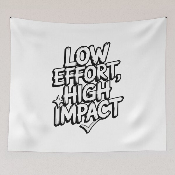 Item preview, Low Effort High Impact Design | Funny Productivity Efficiency Slogan | Minimal Effort Motivation Gift designed and sold by pixelpopplanet.