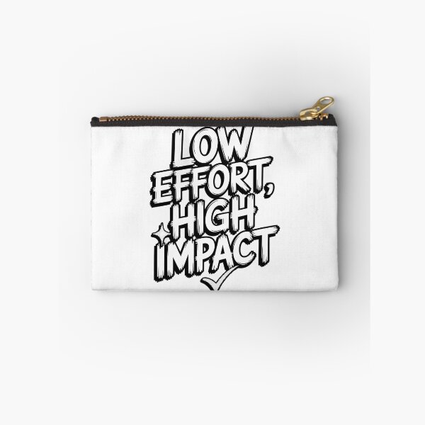 Item preview, Low Effort High Impact Design | Funny Productivity Efficiency Slogan | Minimal Effort Motivation Gift designed and sold by pixelpopplanet.