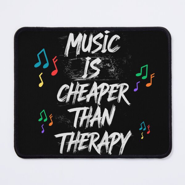 Item preview, Music is Cheaper Than Therapy designed and sold by Stefrait-7.