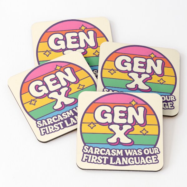 Item preview, Gen X - Sarcasm was our first language designed and sold by Dan Farsaci.