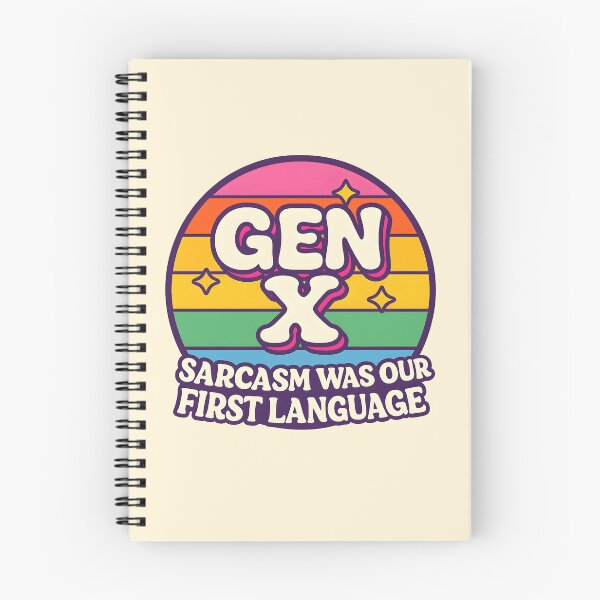 Item preview, Gen X - Sarcasm was our first language designed and sold by Dan Farsaci.
