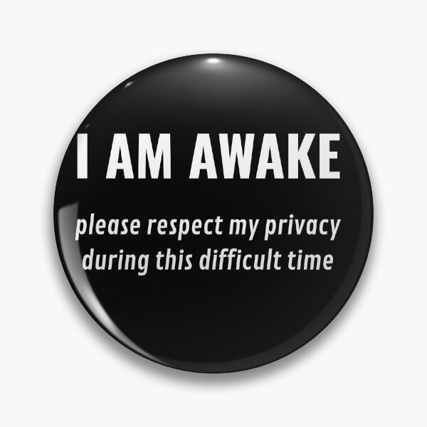 Item preview, I Am Awake Please Respect My Privacy Funny Sarcastic Ironic designed and sold by ZACK ART.
