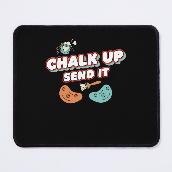 Item preview, Chalk Up Send It Rock Climbing Fun designed and sold by LuminOrb.