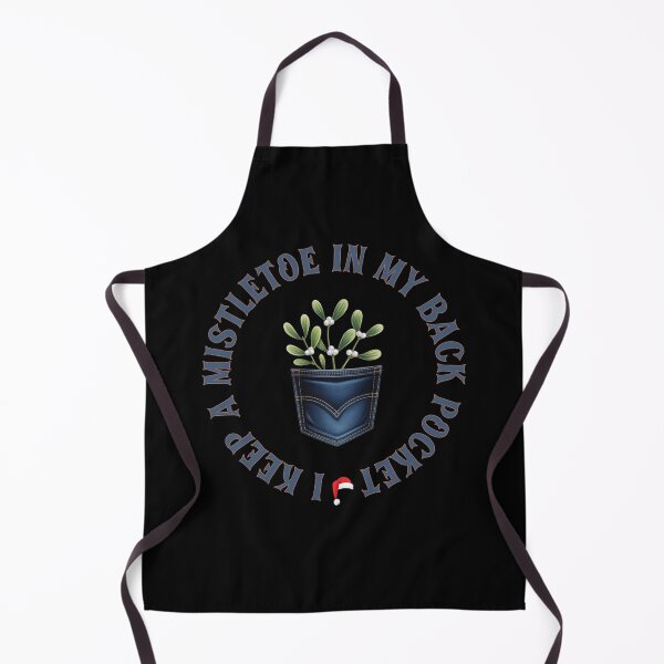 Item preview, I Keep A Mistletoe in My Back Pocket designed and sold by Margerita23.