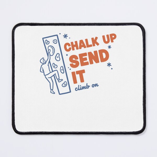 Item preview, Chalk Up Send It Climb On Rock Climbing Fun designed and sold by LuminOrb.