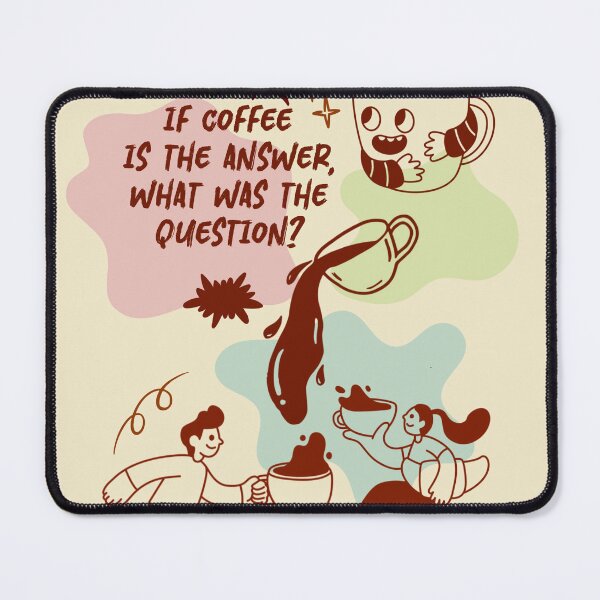 Item preview, If coffee is the answer designed and sold by Taika Tori Art .