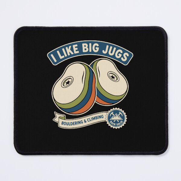 Item preview, I Like Big Jugs Rock Climbing Bouldering Design designed and sold by LuminOrb.