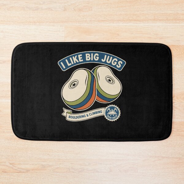 Item preview, I Like Big Jugs Rock Climbing Bouldering Design designed and sold by LuminOrb.