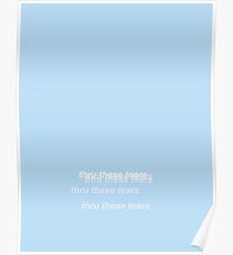 thru these tears Poster