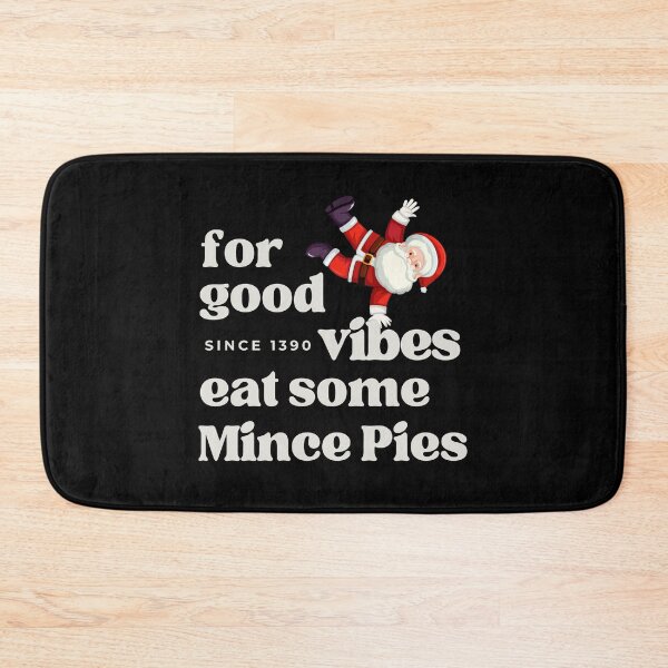 Item preview, For Good Vibes Eat Some Mince Pies. designed and sold by MPC-Mince-Pies.