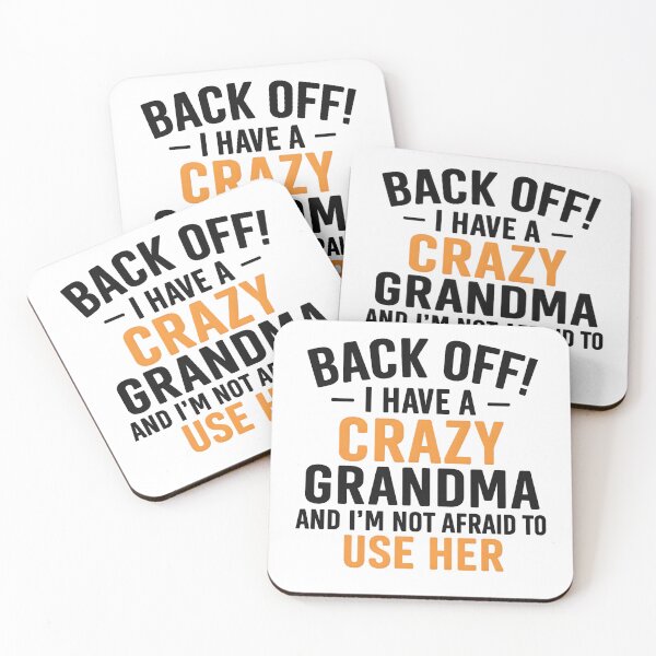Item preview, Back Off I Have A Crazy Grandma & I'm Not Afraid To Use Her designed and sold by hemagamo.