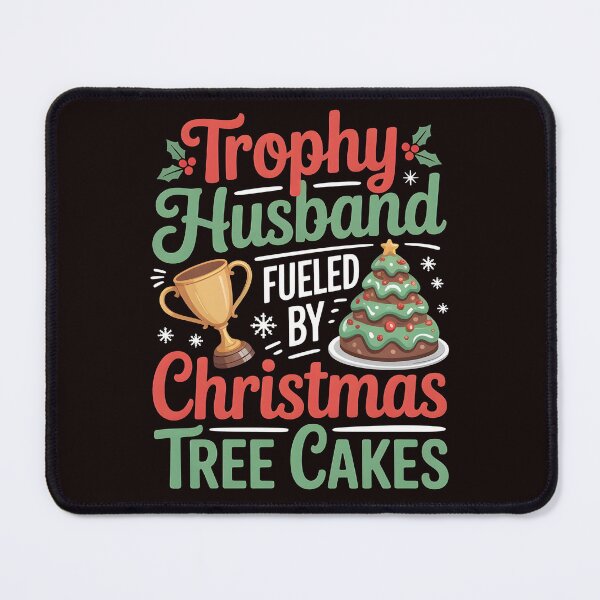 Item preview, Trophy Husband Fueled by Christmas Tree Cakes - Christmas Humor Gift designed and sold by Redgiant87x.