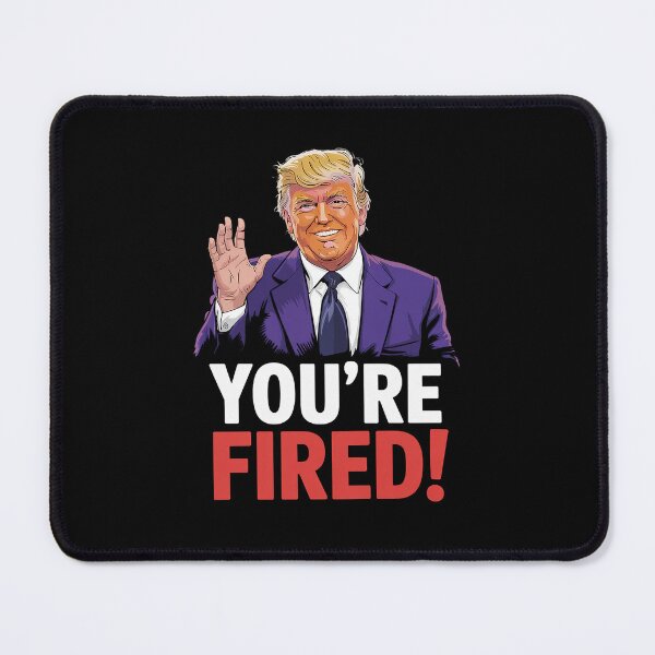 Item preview, Trump You're Fired! Funny Graphic designed and sold by GamtosMintys.