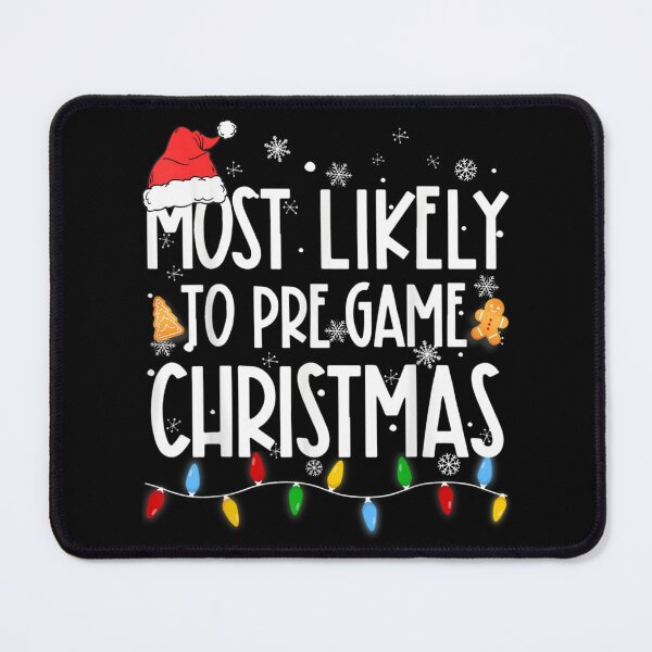 Item preview, Humorous "Most Likely to Pre-Game Christmas" Quote, Festive String Lights Graphic designed and sold by WilliaMaler.