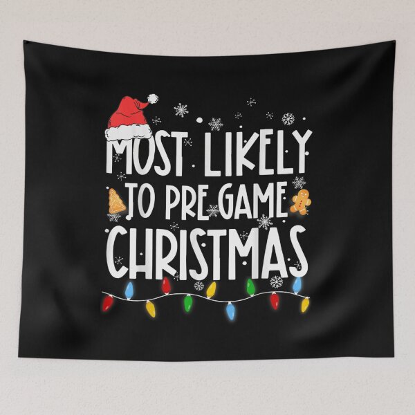 Item preview, Humorous "Most Likely to Pre-Game Christmas" Quote, Festive String Lights Graphic designed and sold by WilliaMaler.
