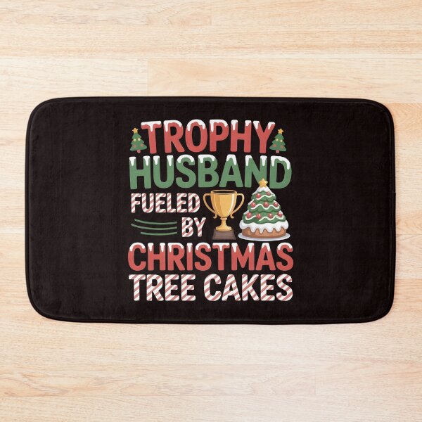 Item preview, Trophy Husband Fueled by Christmas Tree Cakes - Holiday Cake Lover Humor designed and sold by Redgiant87x.