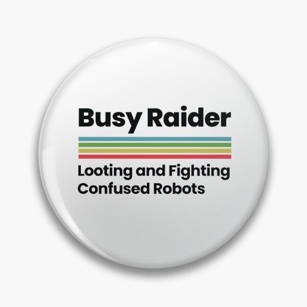 Item preview, Busy Raider Looting and Fighting Robots Gaming Gamer Lover designed and sold by CG Studio.