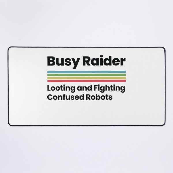Item preview, Busy Raider Looting and Fighting Robots Gaming Gamer Lover designed and sold by CG Studio.