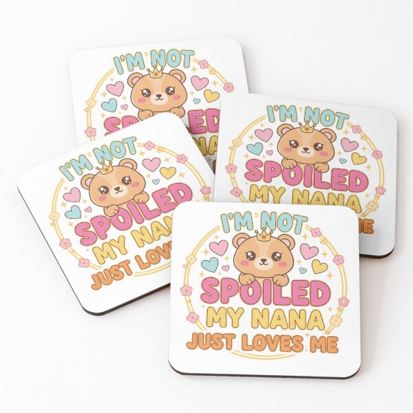 Item preview, I’m Not Spoiled, My Nana Just Loves Me – Cute Family Quote designed and sold by JustCrafted.