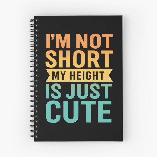 Item preview, I'm Not Short My Height Is Just Cute designed and sold by hemagamo.
