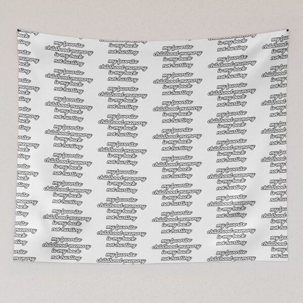 Item preview, my favorite childhood memory is my back not hurting designed and sold by the-craft-shop.