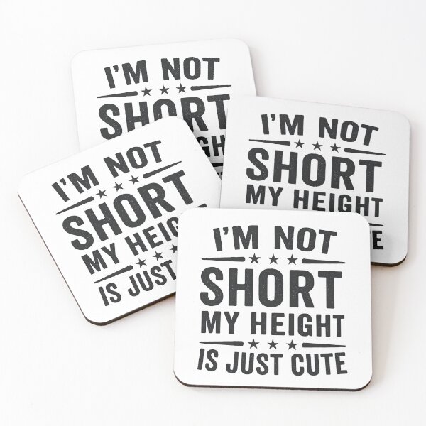 Item preview, I'm Not Short My Height Is Just Cute designed and sold by hemagamo.