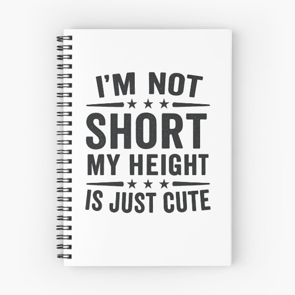 Item preview, I'm Not Short My Height Is Just Cute designed and sold by hemagamo.