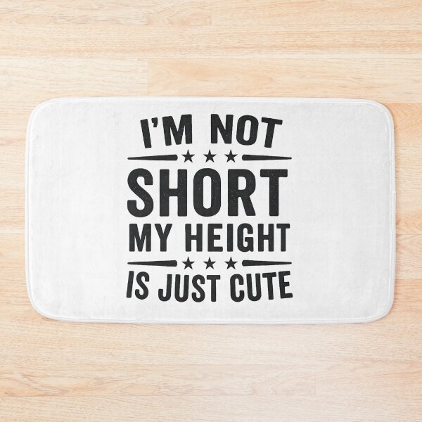 Item preview, I'm Not Short My Height Is Just Cute designed and sold by hemagamo.