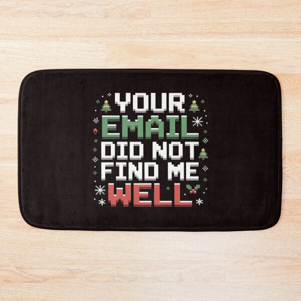 Item preview,  Your Email Did Not Find Me Well - Christmas Work Meme Ugly Sweater designed and sold by Redgiant87x.