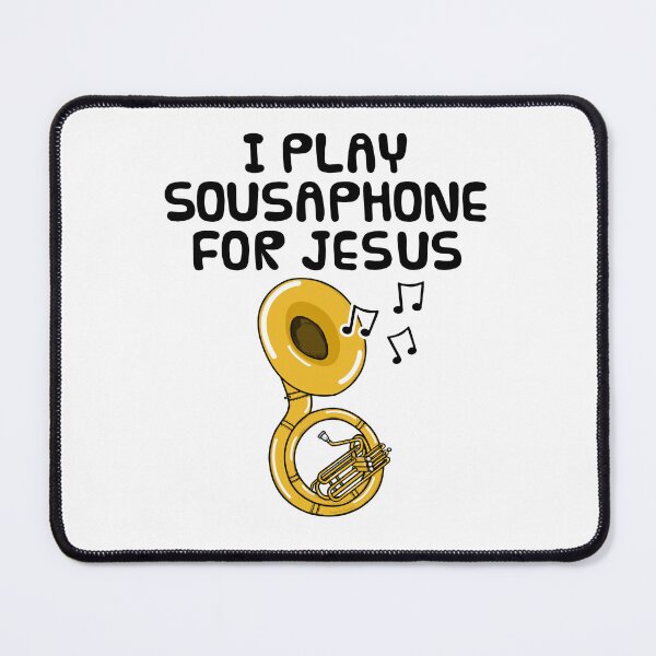 Item preview, I Play Sousaphone For Jesus, Sousaphonist Church Brass Musician designed and sold by doodlerob.