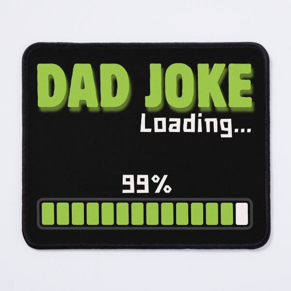 Item preview, Dad Joke Loading 99% – Funny Dad Humor Design designed and sold by Mingooshop.