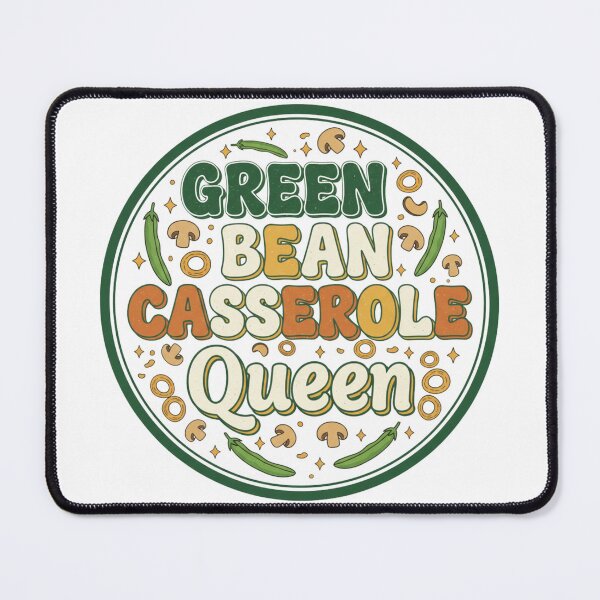 Item preview, Green Bean Casserole Queen – Funny Thanksgiving Cooking Quote designed and sold by JustCrafted.