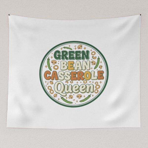 Item preview, Green Bean Casserole Queen – Funny Thanksgiving Cooking Quote designed and sold by JustCrafted.