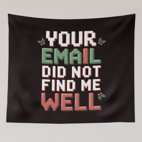 Item preview, Your Email Did Not Find Me Well - Holiday Office Meme Ugly Sweater designed and sold by Redgiant87x.