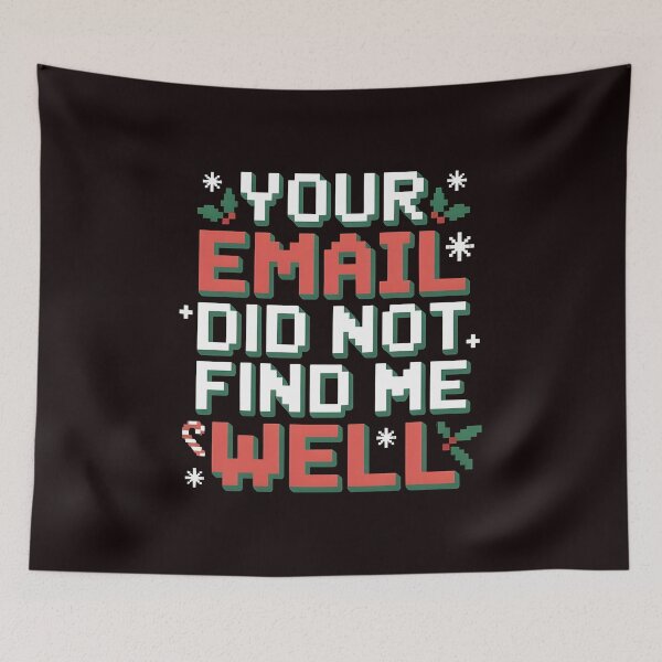 Item preview,  Your Email Did Not Find Me Well - Office Party Ready Christmas Joke designed and sold by Redgiant87x.