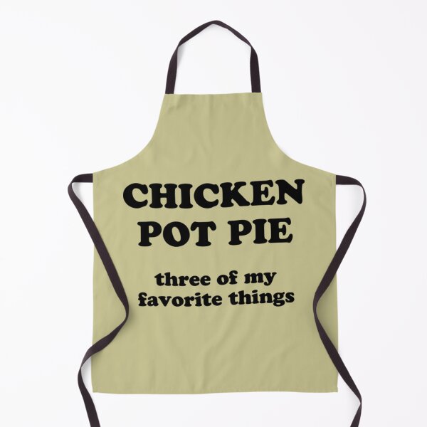 Item preview, Chicken Pot Pie Three of My Favorite Th designed and sold by FocusForStars22.