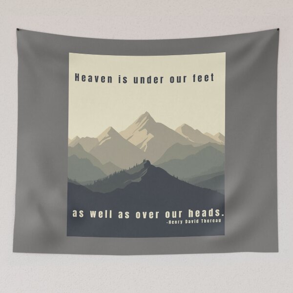 Item preview, Heaven is under our feet as well as over our heads. Hiking Mountain Quote designed and sold by TeeArtWorld.