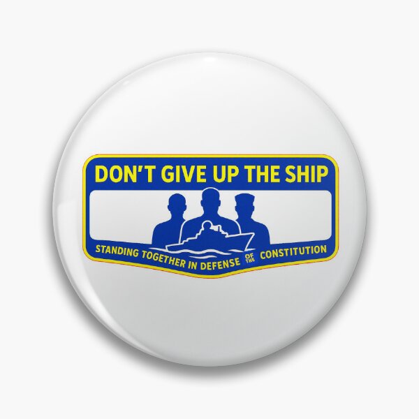 Item preview, DON’T GIVE UP THE SHIP – BADGE COLLECTION — “Chain of Command ≠ Chain of Blindness” Edition designed and sold by WheelieGdArt.