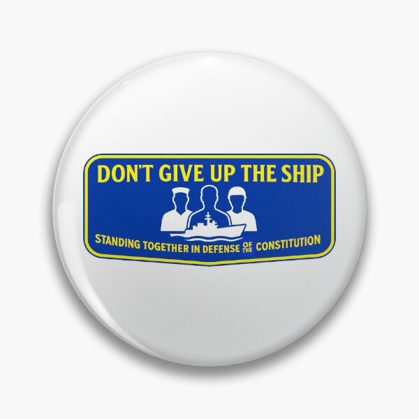 Item preview, DON’T GIVE UP THE SHIP – BADGE COLLECTION — “Honor Has a Backbone” Edition designed and sold by WheelieGdArt.