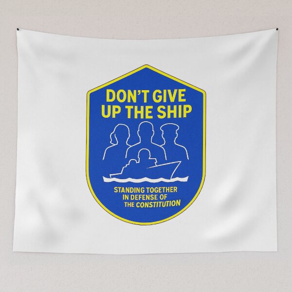Item preview, DON’T GIVE UP THE SHIP — “We Don’t Fold” Edition designed and sold by WheelieGdArt.
