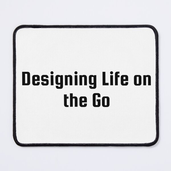 Item preview, Designing Life on the Go designed and sold by Ninjacatoff.