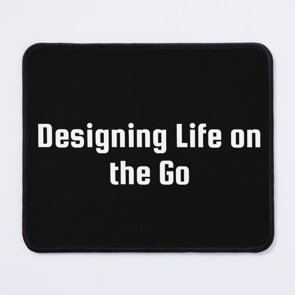 Item preview, Designing Life on the Go designed and sold by Ninjacatoff.