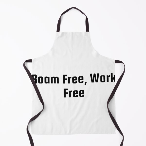 Item preview, Roam Free, Work Free designed and sold by Ninjacatoff.