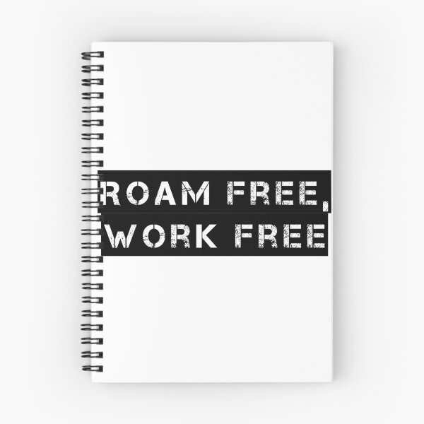 Item preview, Roam Free, Work Free designed and sold by Ninjacatoff.