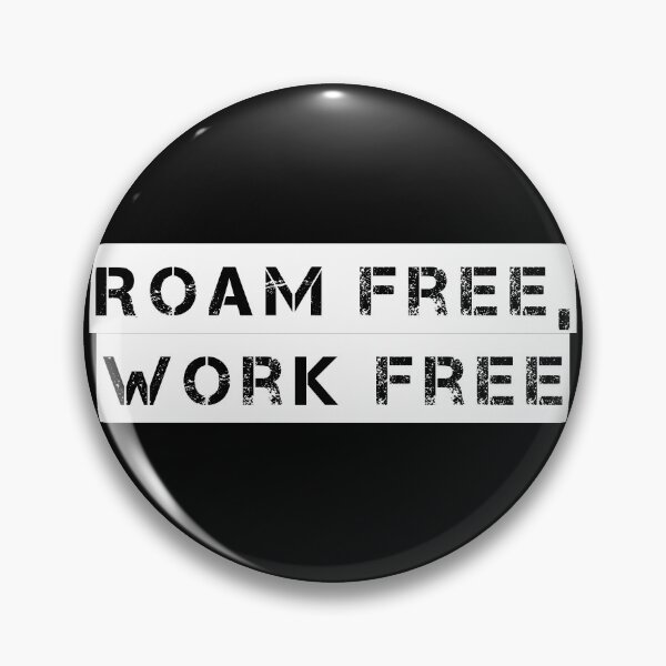 Item preview, Roam Free, Work Free designed and sold by Ninjacatoff.