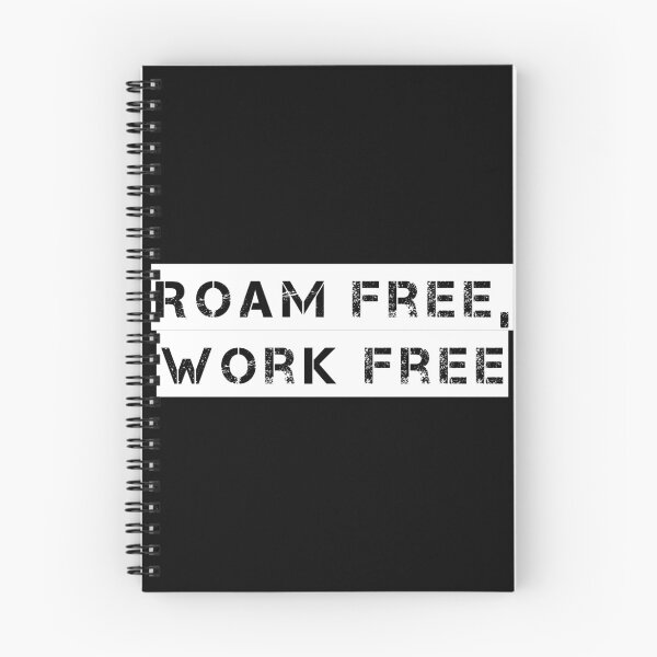 Item preview, Roam Free, Work Free designed and sold by Ninjacatoff.