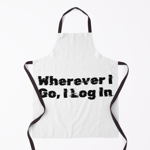 Item preview, Wherever I Go, I Log In designed and sold by Ninjacatoff.