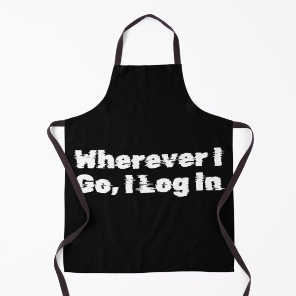Item preview, Wherever I Go, I Log In designed and sold by Ninjacatoff.