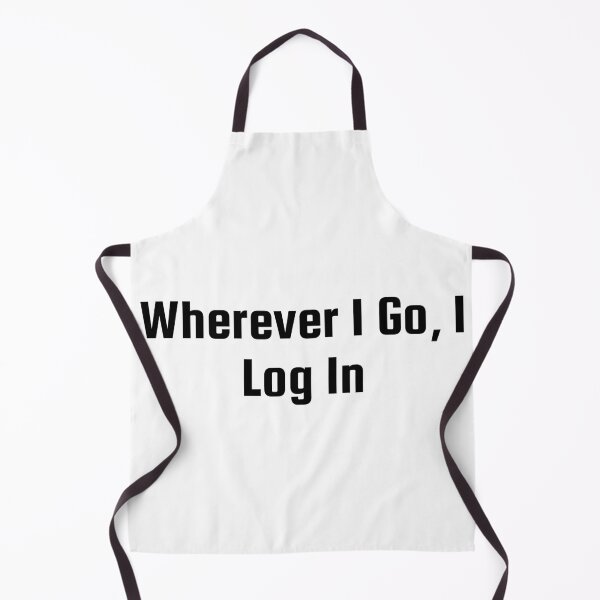 Item preview, Wherever I Go, I Log In designed and sold by Ninjacatoff.